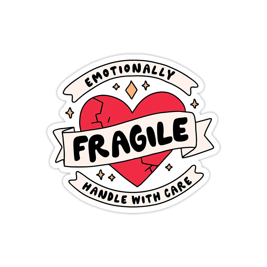Emotionally fragile
