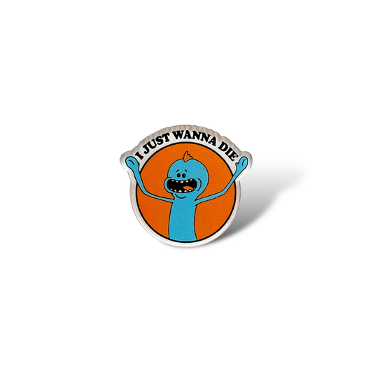 Wanna Die Pin